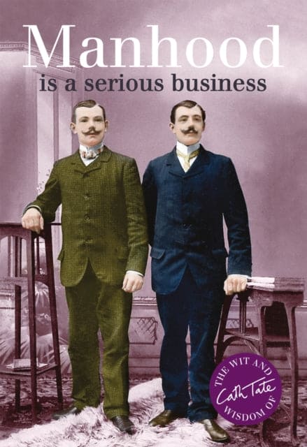 Manhood : Is a Serious Business - Book from The Bookhouse Broughty Ferry- Just £7.99! Shop now