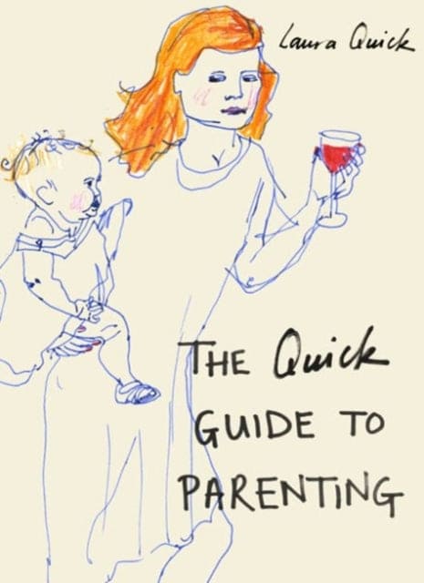 The Quick Guide to Parenting - Book from The Bookhouse Broughty Ferry- Just £9.99! Shop now