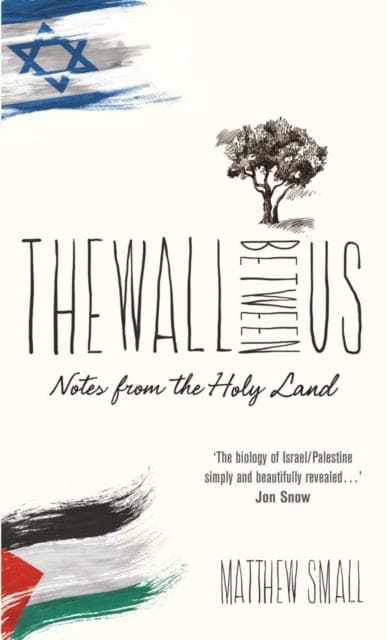 The Wall Between Us : Notes from the Holy Land - Book from The Bookhouse Broughty Ferry- Just £9.99! Shop now