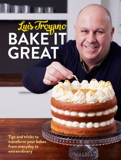 Bake it Great : Tips and tricks to transform your bakes from everyday to extraordinary - Book from The Bookhouse Broughty Ferry- Just £20! Shop now
