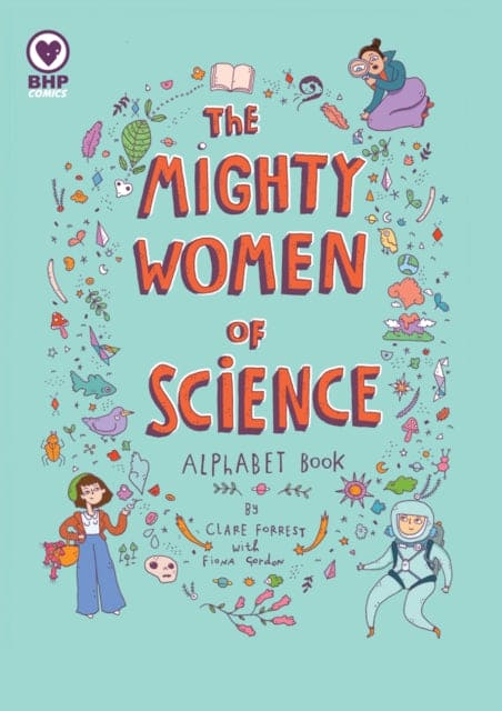 The Mighty Women Of Science-9781910775066