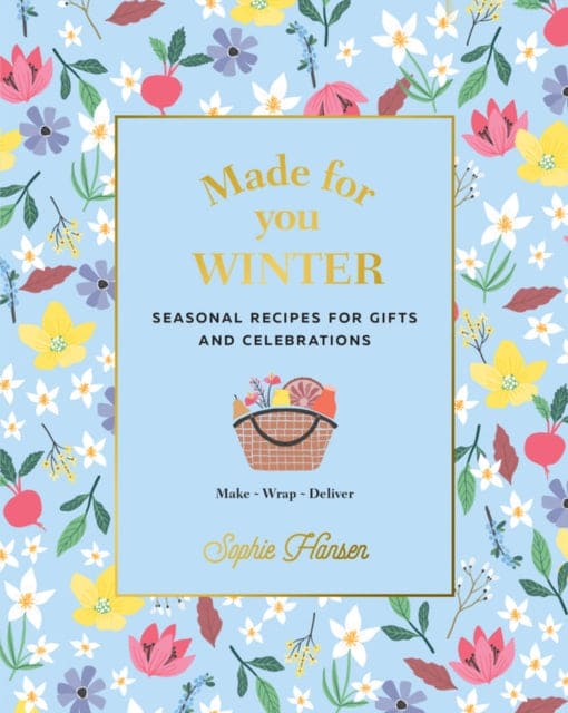 Made for You: Winter : Recipes for Gifts and Celebrations - Book from The Bookhouse Broughty Ferry- Just £8.99! Shop now