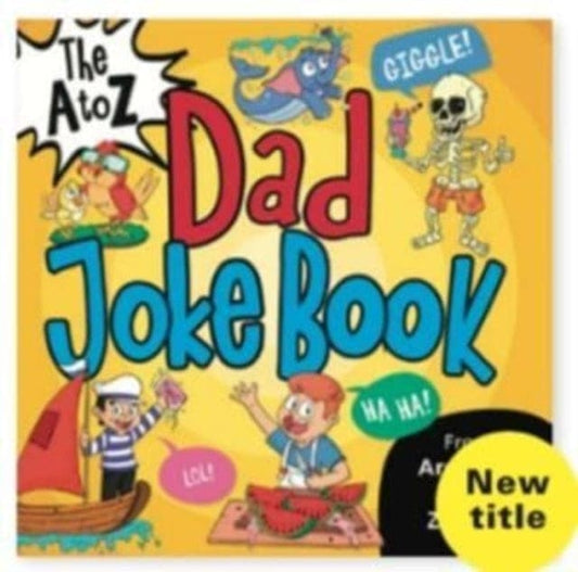 The A to Z Dad Joke Book - Book from The Bookhouse Broughty Ferry- Just £4.99! Shop now
