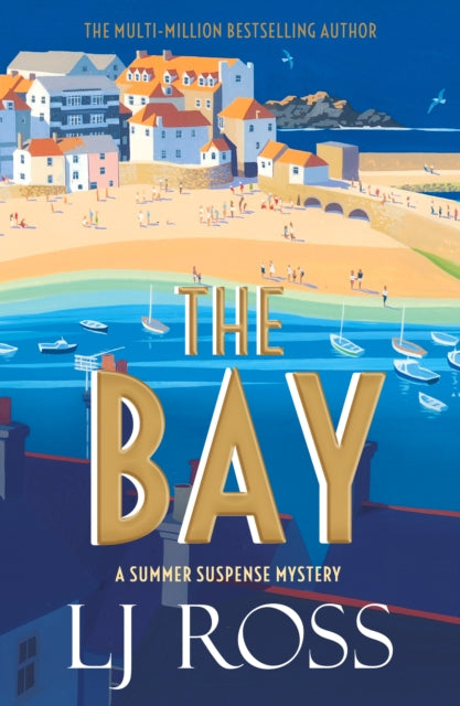 The Bay : A Summer Suspense Mystery - Book from The Bookhouse Broughty Ferry- Just £8.99! Shop now