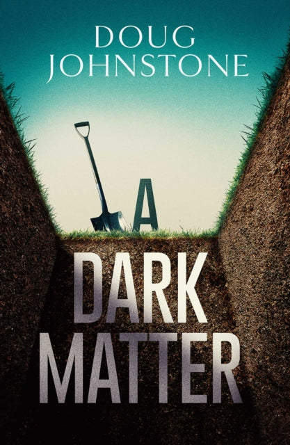 A Dark Matter : 1 - Book from The Bookhouse Broughty Ferry- Just £8.99! Shop now