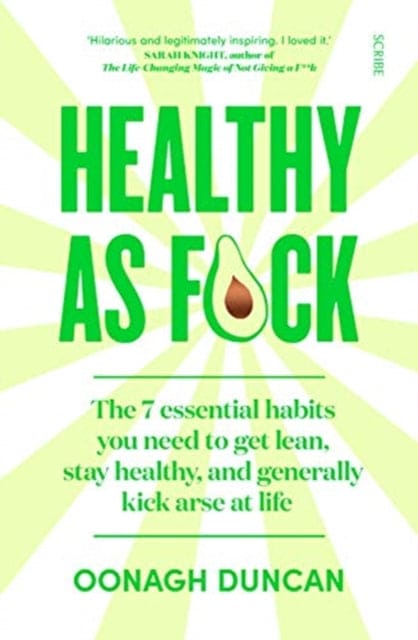 Healthy As F*ck : the 7 essential habits you need to get lean, stay healthy, and generally kick arse at life - Book from The Bookhouse Broughty Ferry- Just £14.99! Shop now