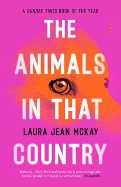 The Animals in That Country : winner of the Arthur C. Clarke Award - Book from The Bookhouse Broughty Ferry- Just £8.99! Shop now