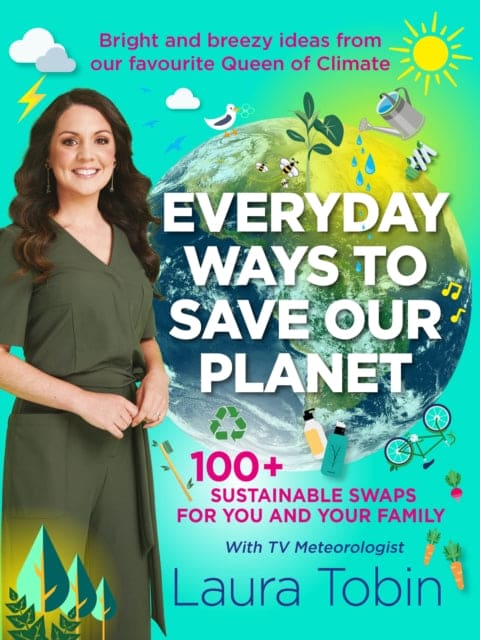 Laura Tobin: Everyday Ways to Save Our Planet - Book from The Bookhouse Broughty Ferry- Just £14.99! Shop now
