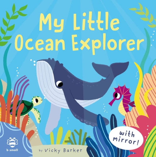 My Little Ocean Explorer : Mirror Book! - Book from The Bookhouse Broughty Ferry- Just £7.99! Shop now