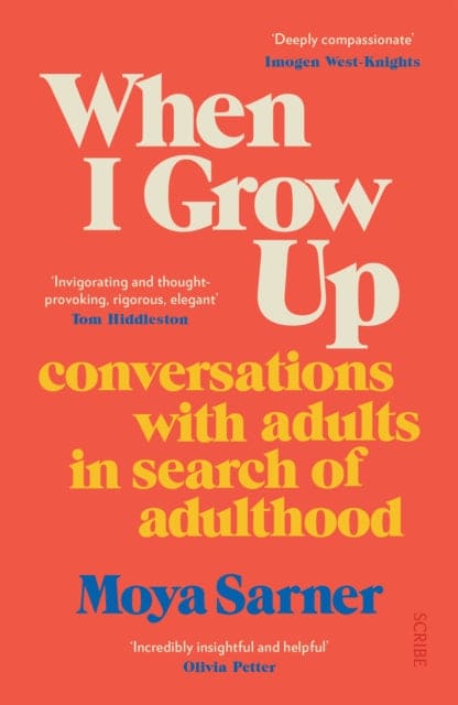 When I Grow Up : conversations with adults in search of adulthood - Book from The Bookhouse Broughty Ferry- Just £10.99! Shop now