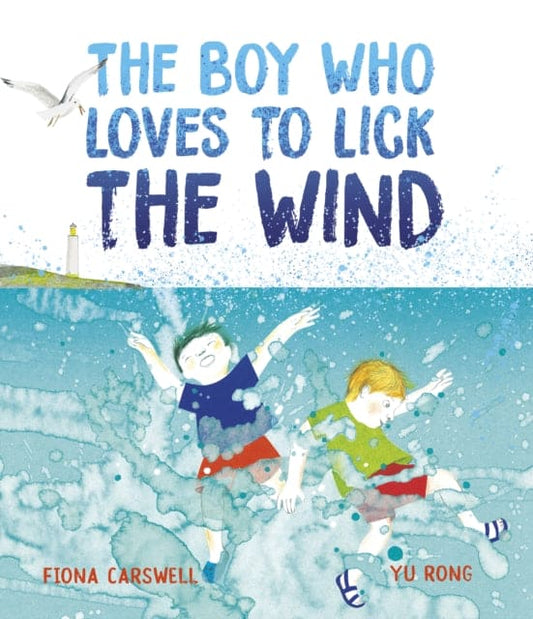 The Boy Who Loves to Lick the Wind - Book from The Bookhouse Broughty Ferry- Just £12.99! Shop now