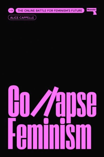 Collapse Feminism : The Online Battle for Feminism's Future - Book from The Bookhouse Broughty Ferry- Just £10.99! Shop now