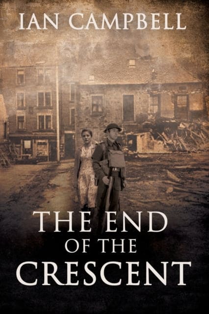 The End of the Crescent - Book from The Bookhouse Broughty Ferry- Just £10.05! Shop now