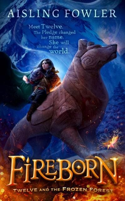 Fireborn: Twelve and the Frozen Forest-9780008394158