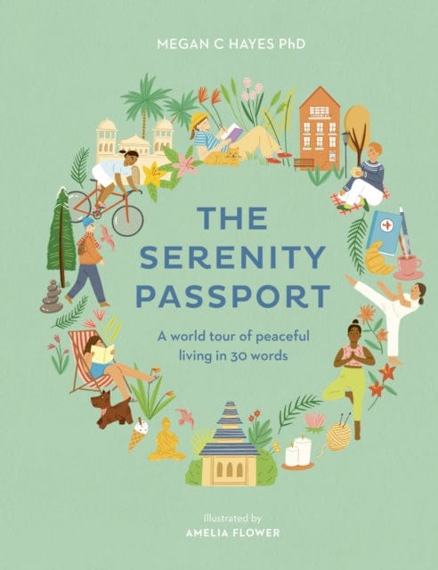 The Serenity Passport : A world tour of peaceful living in 30 words-9781781319161